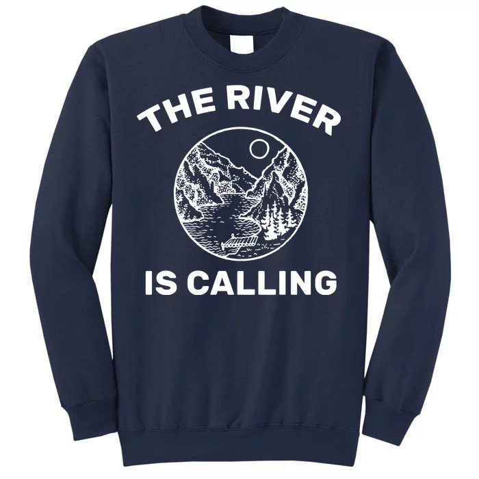 The River Is Calling Sweatshirt