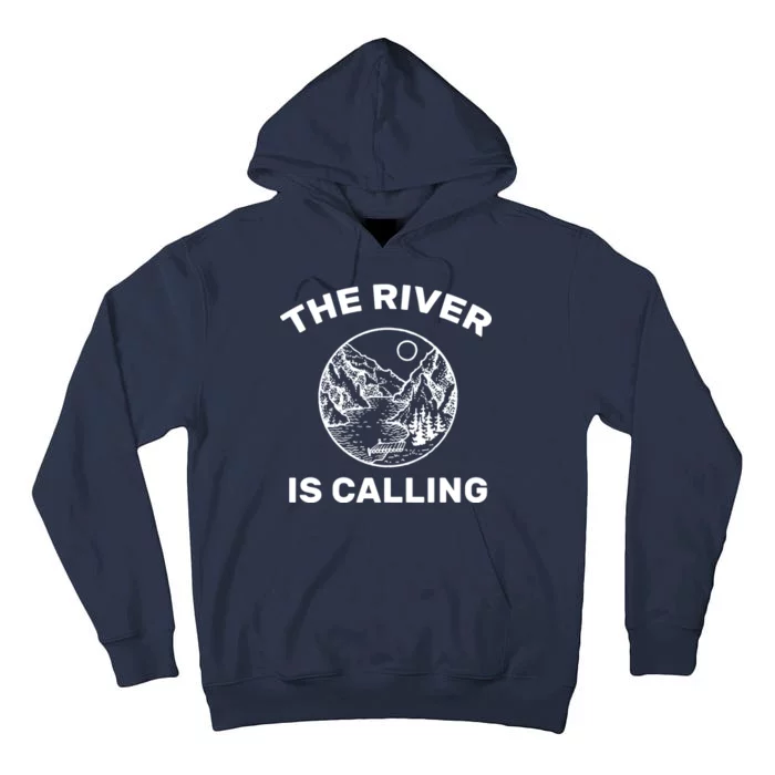 The River Is Calling Tall Hoodie