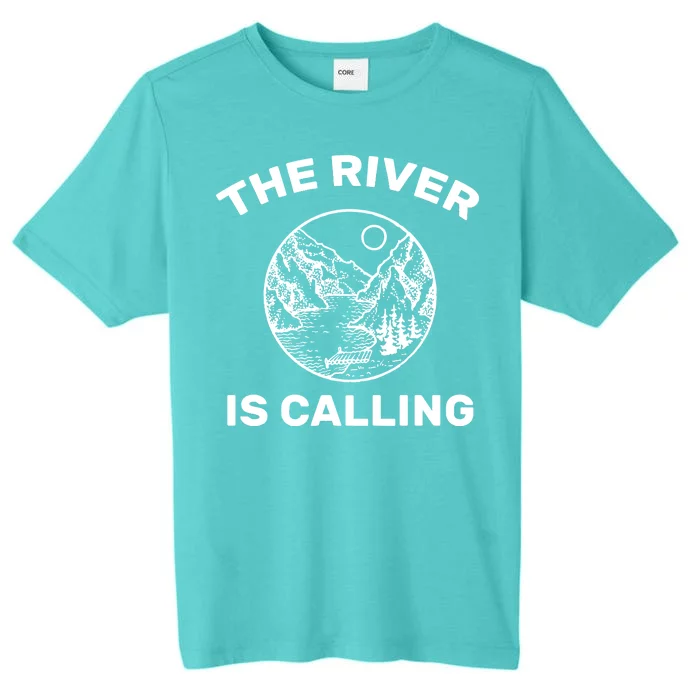 The River Is Calling ChromaSoft Performance T-Shirt