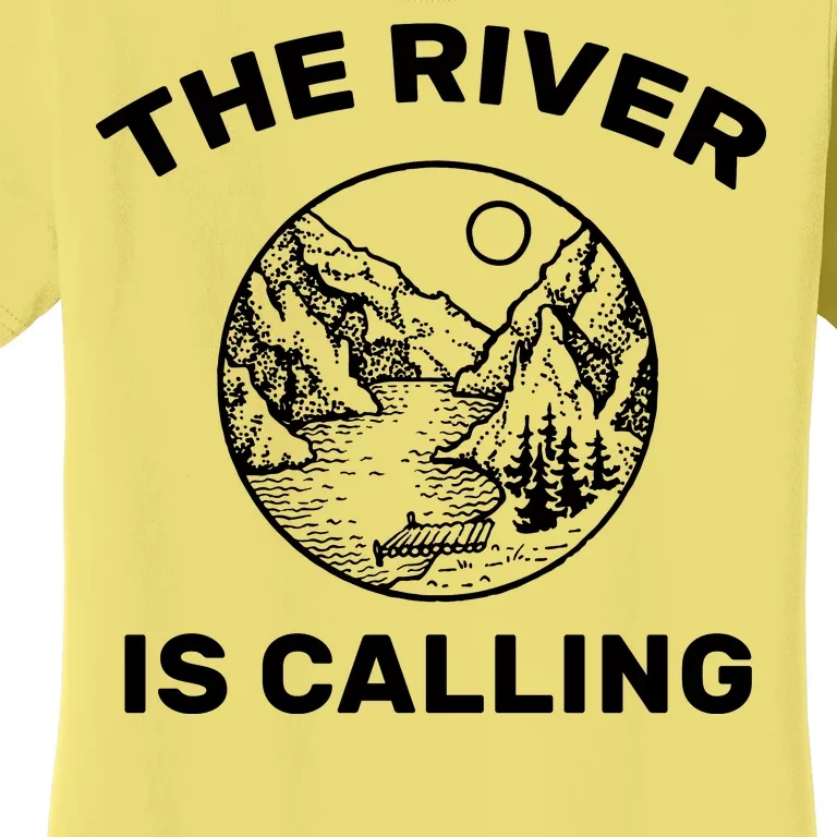 The River Is Calling Women's T-Shirt