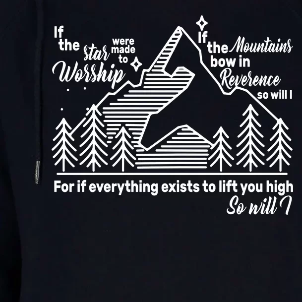 The Stars And Mountains Worship Him Womens Funnel Neck Pullover Hood