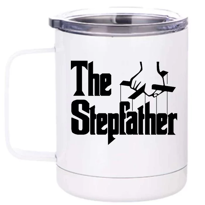 The Stepfather Front & Back 12oz Stainless Steel Tumbler Cup