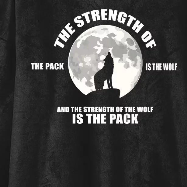 The Strength Of The Pack Is The Wolf Saying Hooded Wearable Blanket