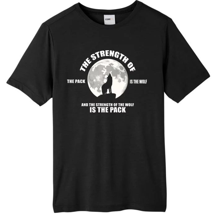 The Strength Of The Pack Is The Wolf Saying ChromaSoft Performance T-Shirt