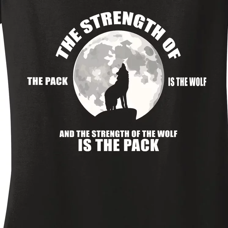 The Strength Of The Pack Is The Wolf Saying Women's V-Neck T-Shirt