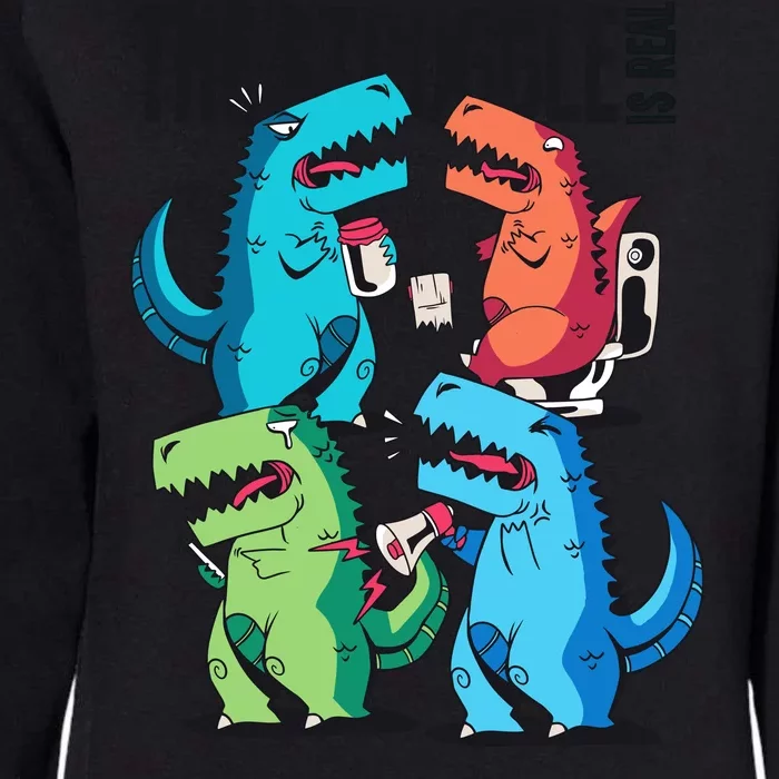 The Struggle Is Real T-Rex Problems Womens California Wash Sweatshirt