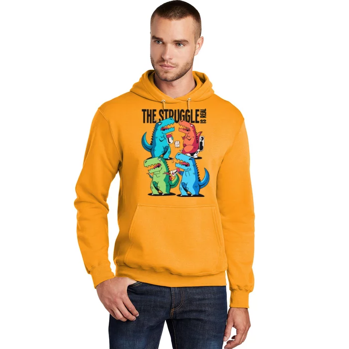 The Struggle Is Real T-Rex Problems Hoodie