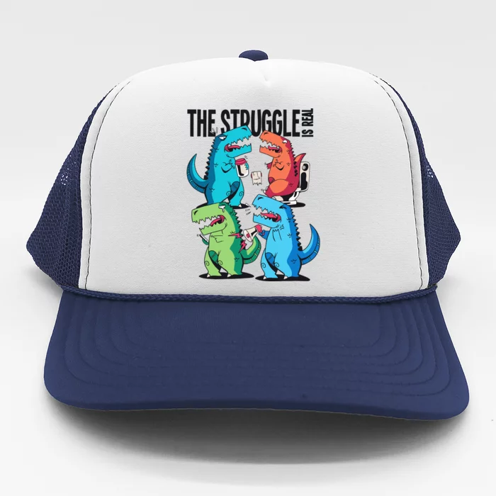 The Struggle Is Real T-Rex Problems Trucker Hat