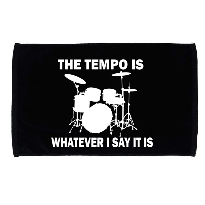 The Tempo Is What I Say Microfiber Hand Towel