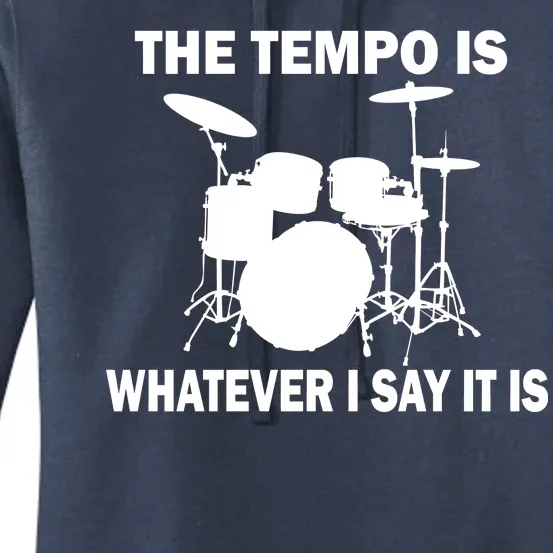 The Tempo Is What I Say Women's Pullover Hoodie