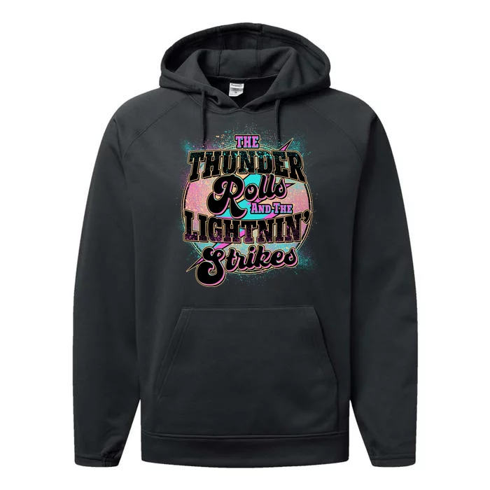 The Thunder Rolls And The Lightning Strikes Performance Fleece Hoodie