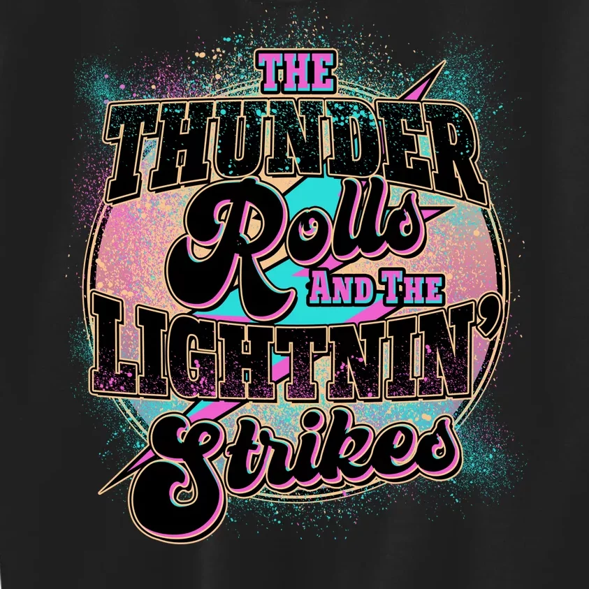 The Thunder Rolls And The Lightning Strikes Kids Sweatshirt