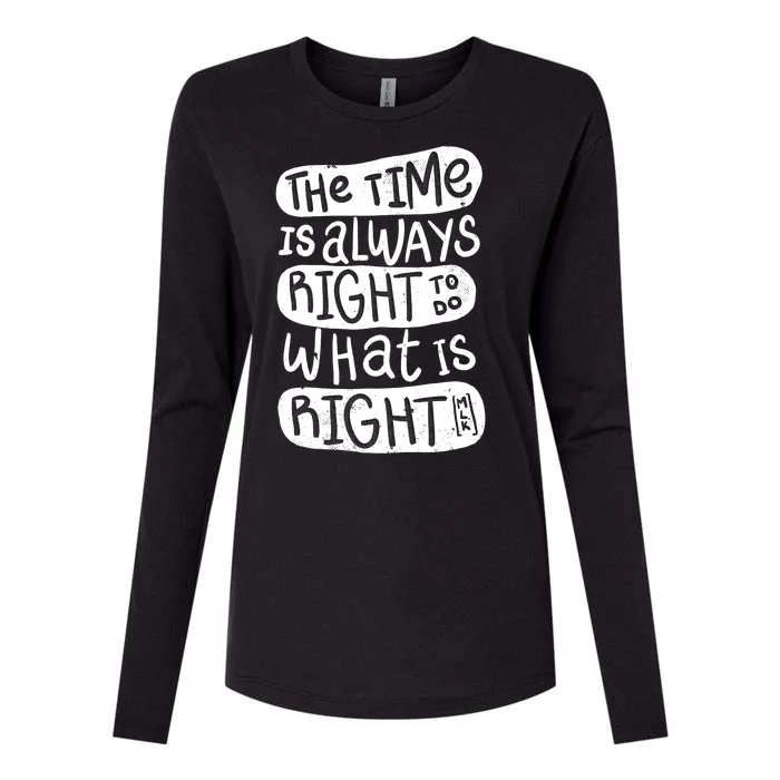 The Time is Always Right to Do What is Right Womens Cotton Relaxed Long Sleeve T-Shirt