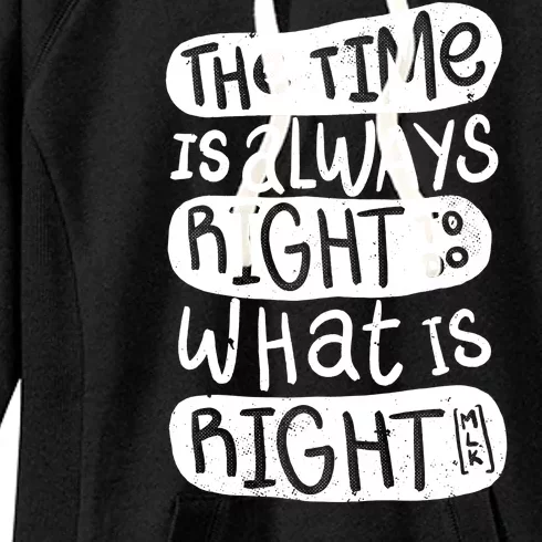 The Time is Always Right to Do What is Right Women's Fleece Hoodie