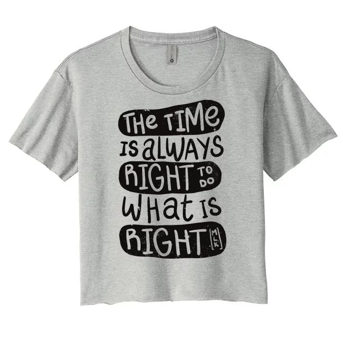 The Time is Always Right to Do What is Right Women's Crop Top Tee