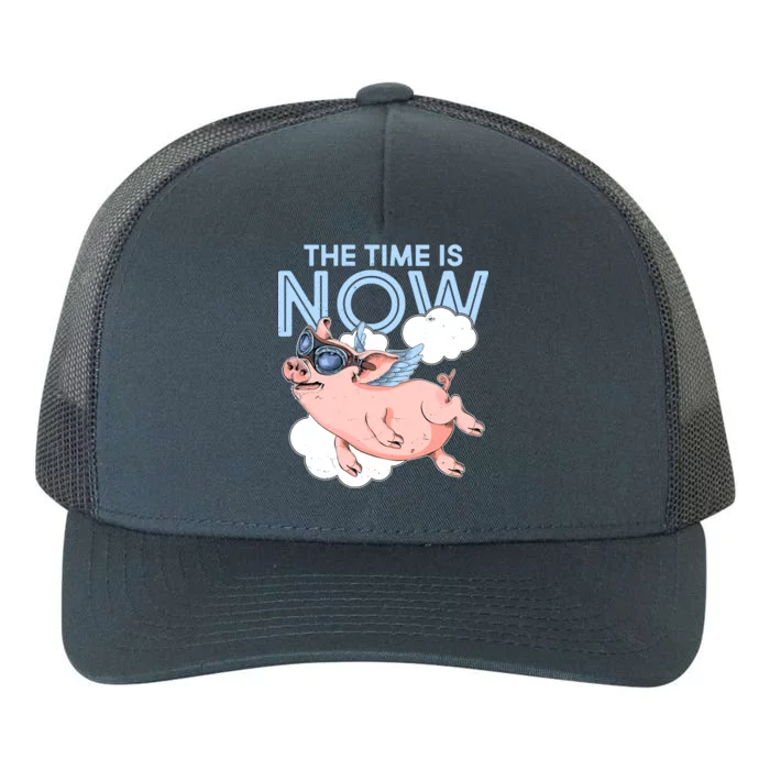 The Time Is Now Flying Pig Yupoong Adult 5-Panel Trucker Hat