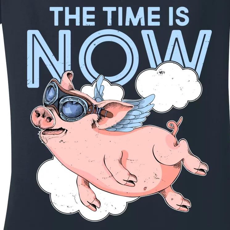 The Time Is Now Flying Pig Women's V-Neck T-Shirt