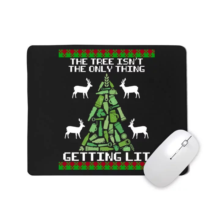 The Tree Isn't The Only Thing Getting Lit Mousepad