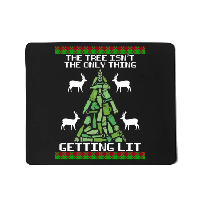 The Tree Isn't The Only Thing Getting Lit Mousepad