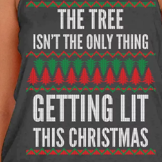 The Tree Isn't The Only Thing Getting Lit Ugly Christmas Women's Knotted Racerback Tank