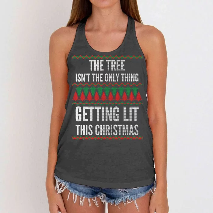 The Tree Isn't The Only Thing Getting Lit Ugly Christmas Women's Knotted Racerback Tank