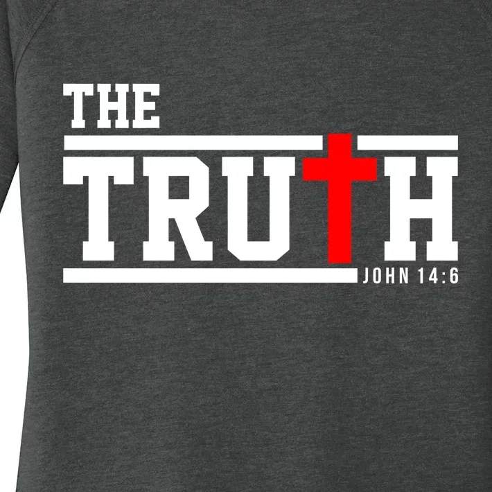 The Truth John 14:6 Jesus Christ Women's Perfect Tri Tunic Long Sleeve Shirt