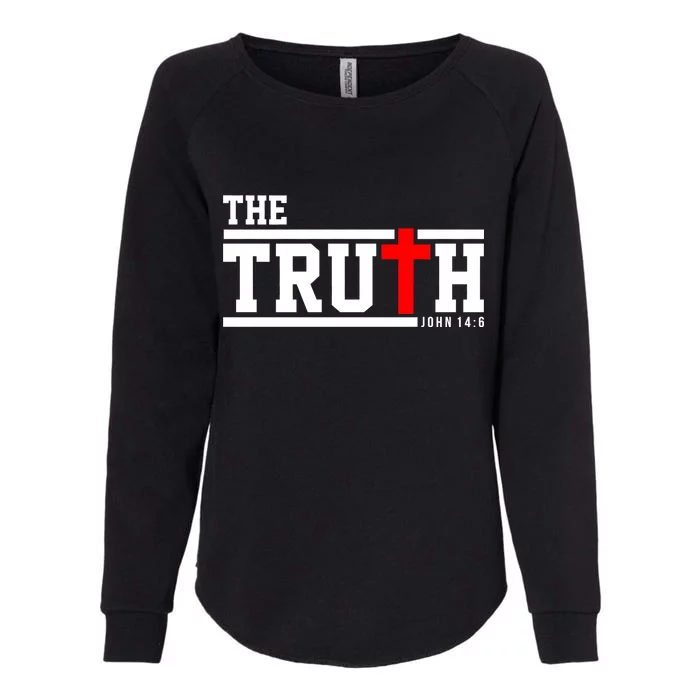 The Truth John 14:6 Jesus Christ Womens California Wash Sweatshirt