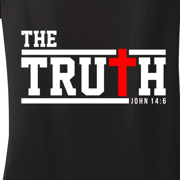 The Truth John 14:6 Jesus Christ Women's V-Neck T-Shirt