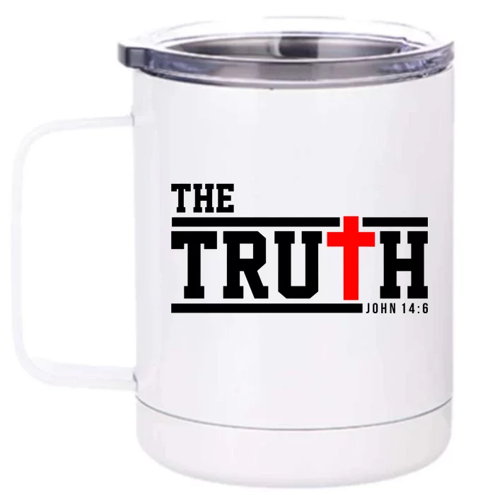 The Truth John 14:6 Jesus Christ Front & Back 12oz Stainless Steel Tumbler Cup