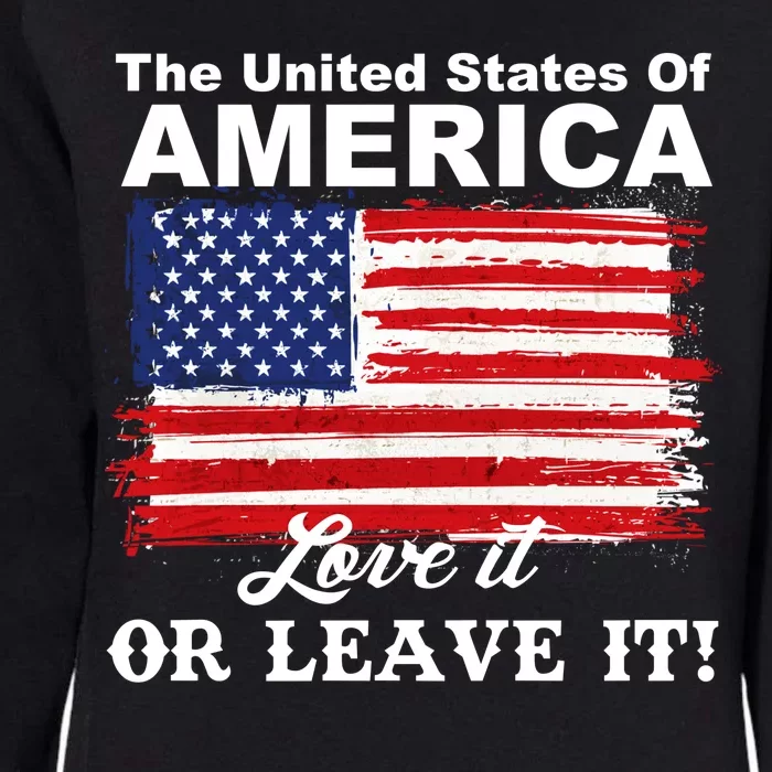 The United States Of America Love It Or Leave It! Womens California Wash Sweatshirt