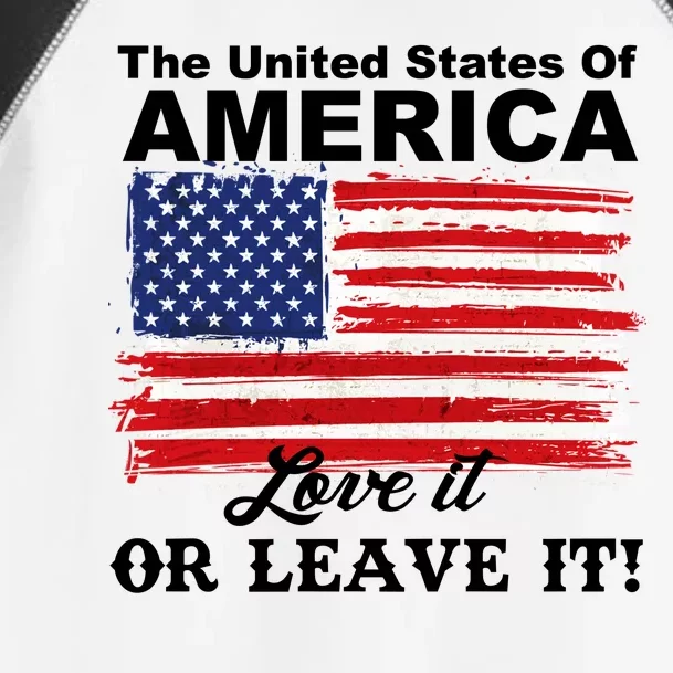 The United States Of America Love It Or Leave It! Toddler Fine Jersey T-Shirt