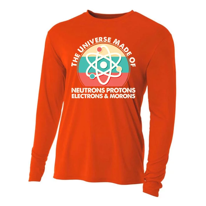 The Universe Made Of Neutrons Protons Electrons Morons Cooling Performance Long Sleeve Crew