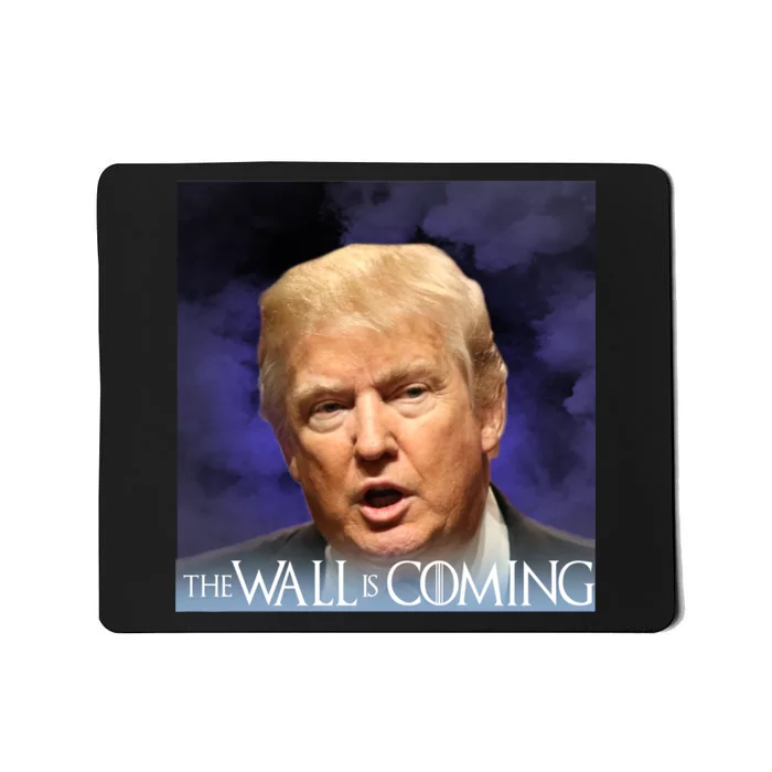 The Wall Is Coming Mousepad