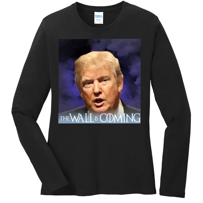 The Wall Is Coming Ladies Long Sleeve Shirt