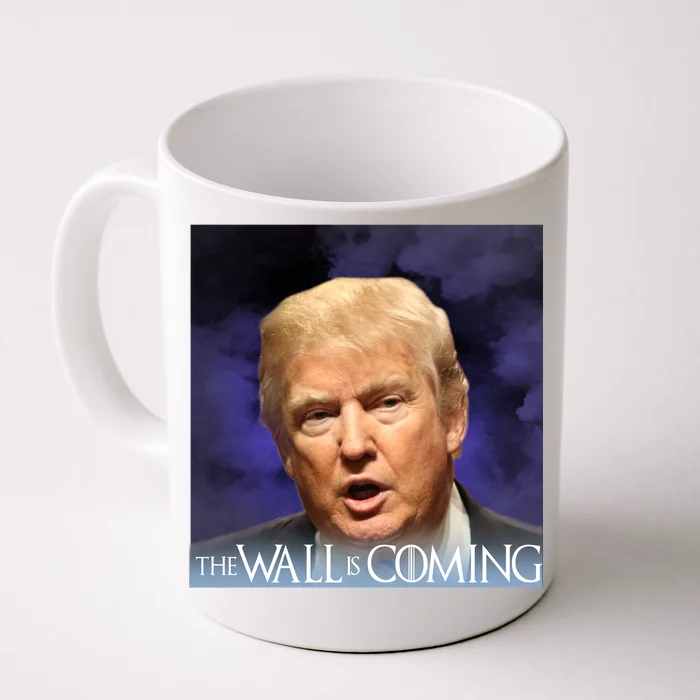 The Wall Is Coming Front & Back Coffee Mug