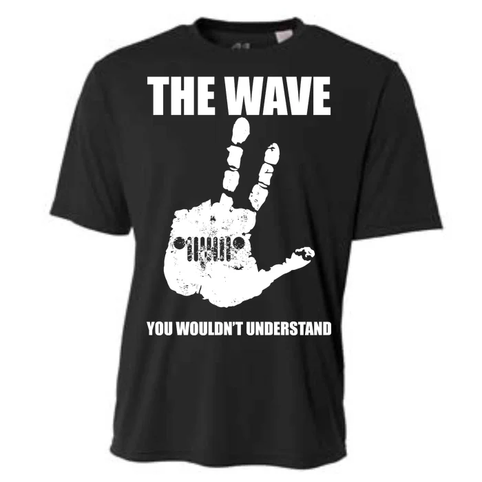 The Wave You Wouldn't Understand Cooling Performance Crew T-Shirt