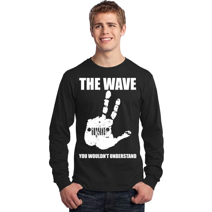 The Wave You Wouldn't Understand Tall Long Sleeve T-Shirt