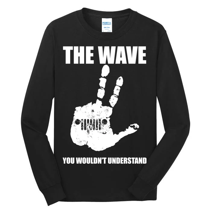 The Wave You Wouldn't Understand Tall Long Sleeve T-Shirt