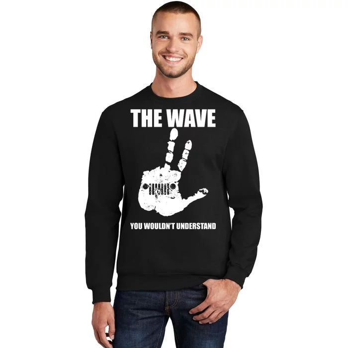 The Wave You Wouldn't Understand Tall Sweatshirt