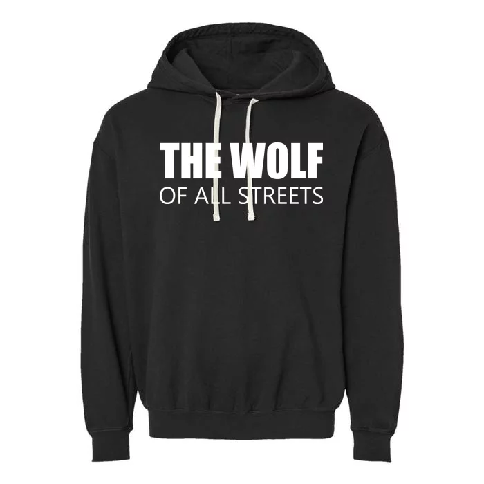 The Wolf of All Streets Garment-Dyed Fleece Hoodie