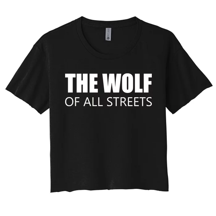 The Wolf of All Streets Women's Crop Top Tee