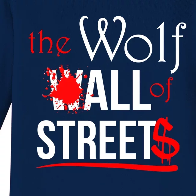 The Wolf of All Streets Wall Street Baby Long Sleeve Bodysuit