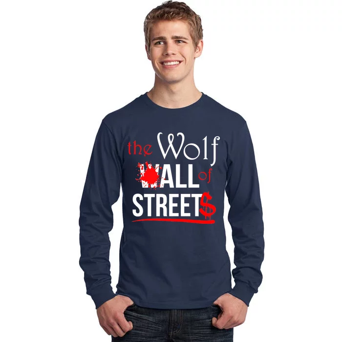 The Wolf of All Streets Wall Street Tall Long Sleeve T-Shirt