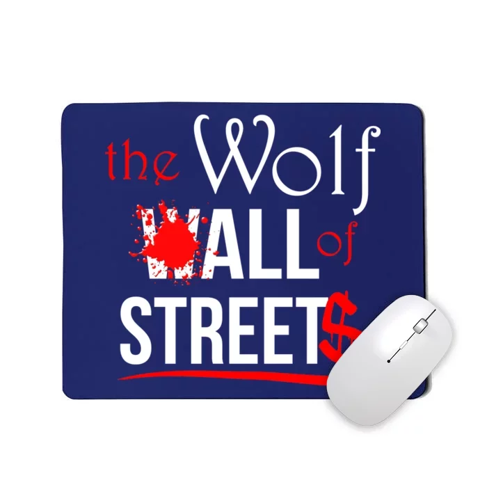 The Wolf of All Streets Wall Street Mousepad