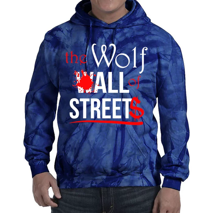 The Wolf of All Streets Wall Street Tie Dye Hoodie