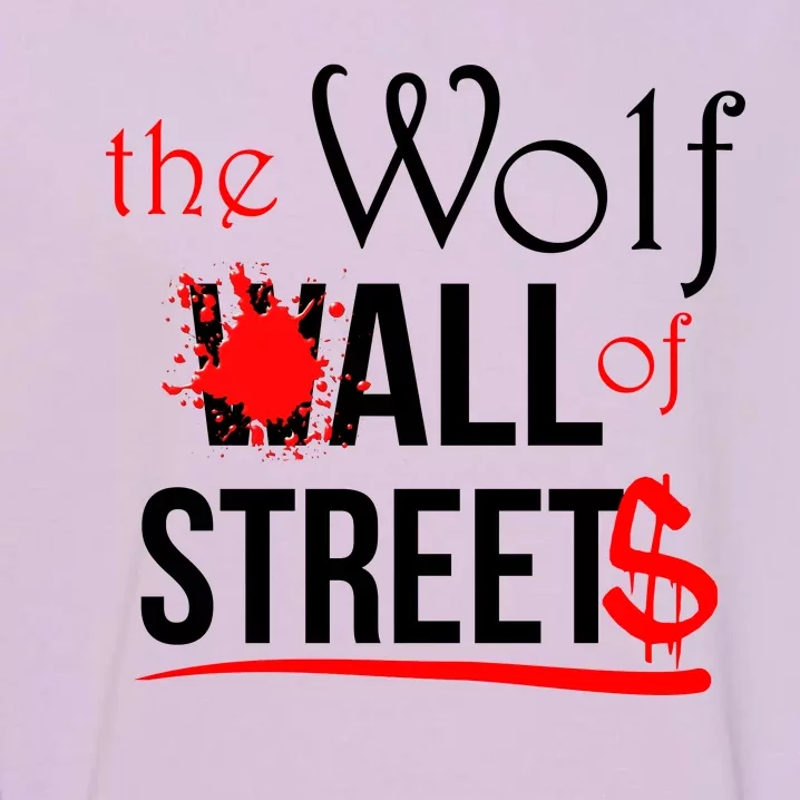 The Wolf of All Streets Wall Street Garment-Dyed Sweatshirt