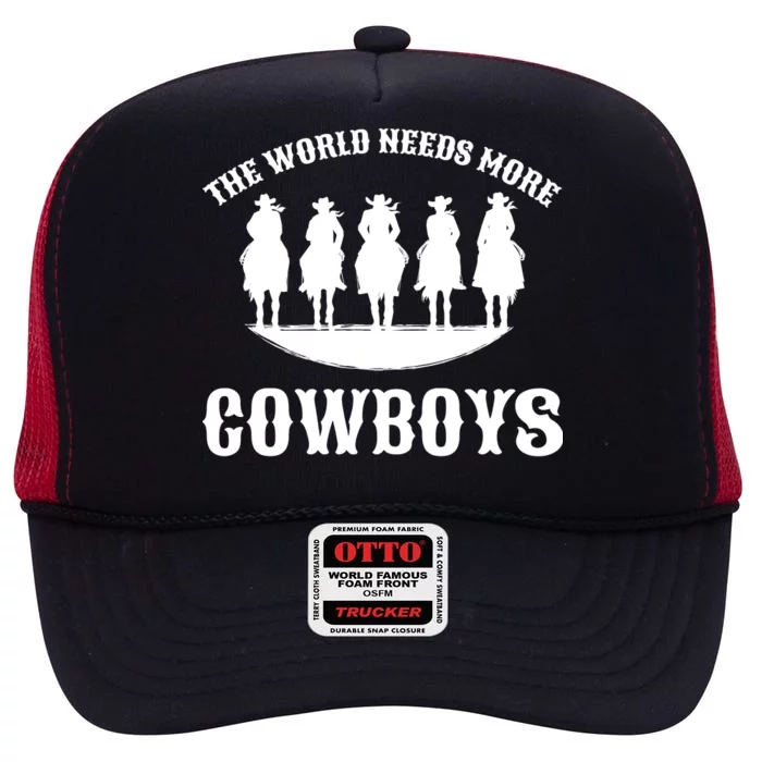 The World Needs More Cowboys High Crown Mesh Trucker Hat