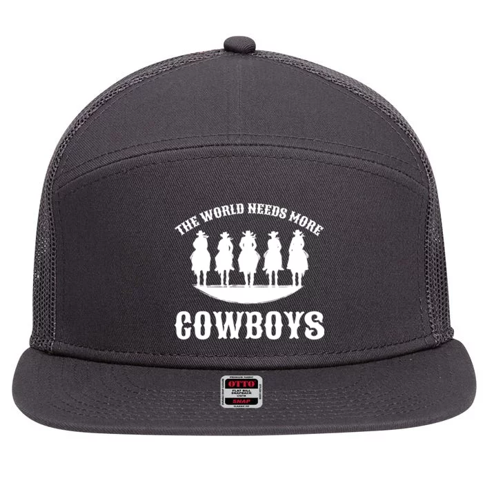 The World Needs More Cowboys 7 Panel Mesh Trucker Snapback Hat