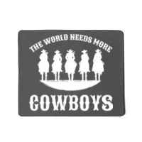 The World Needs More Cowboys Front & Back Coffee Mug