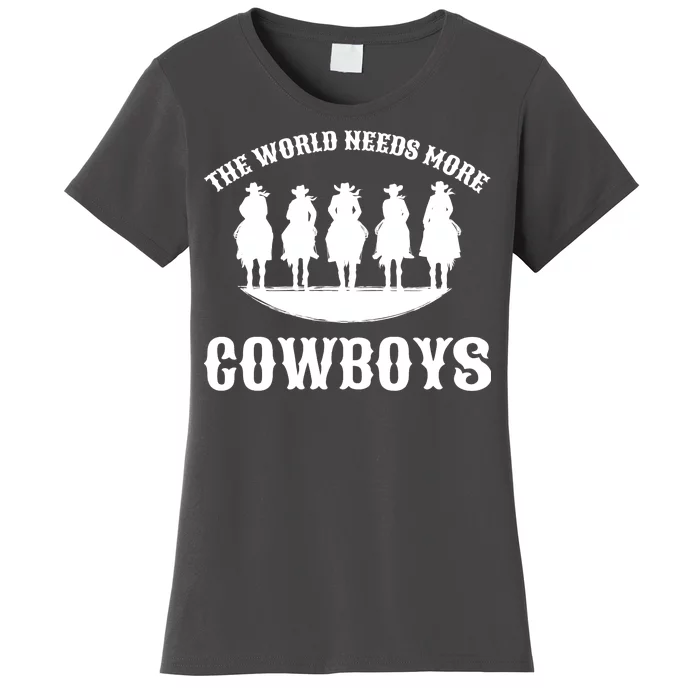 The World Needs More Cowboys Women's T-Shirt